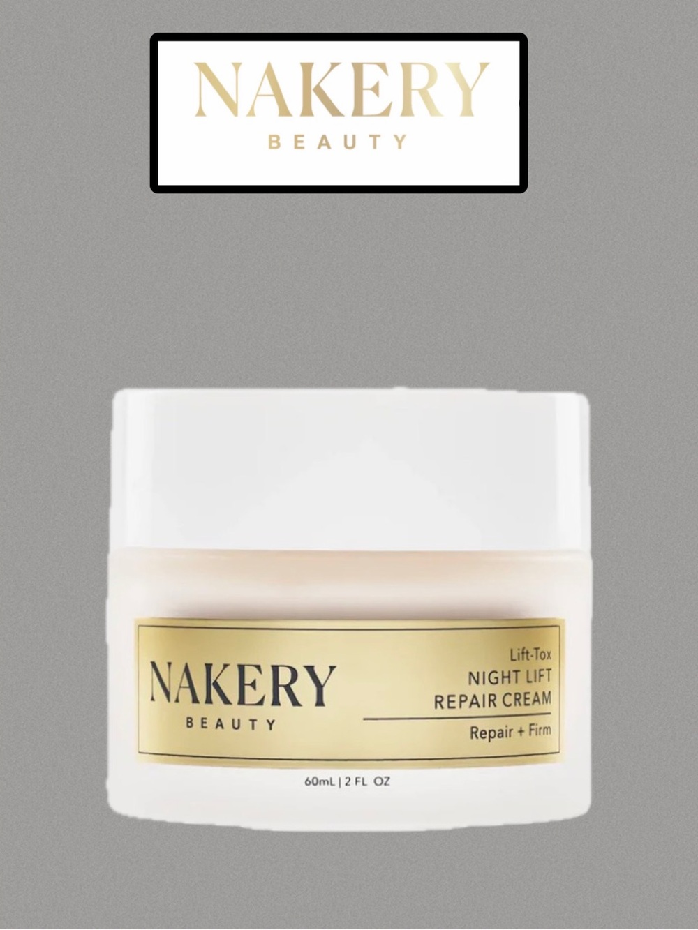 NAKERY Lift-TOX Night Lift Repair Cream 2 oz size